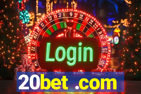 20bet .com